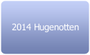 2014 Hugenotten