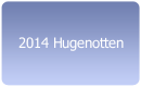 2014 Hugenotten